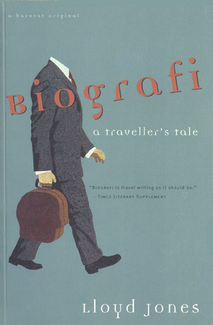 Biografi: a traveller's tale - Lloyd Jones